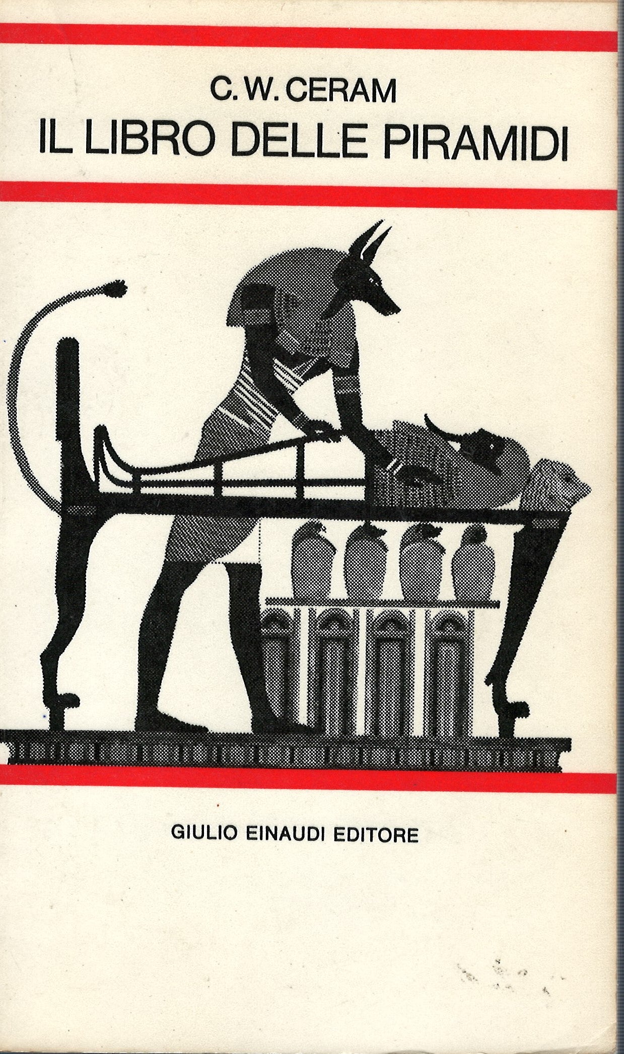 C.W.Ceram - Il libro delle piramidi
