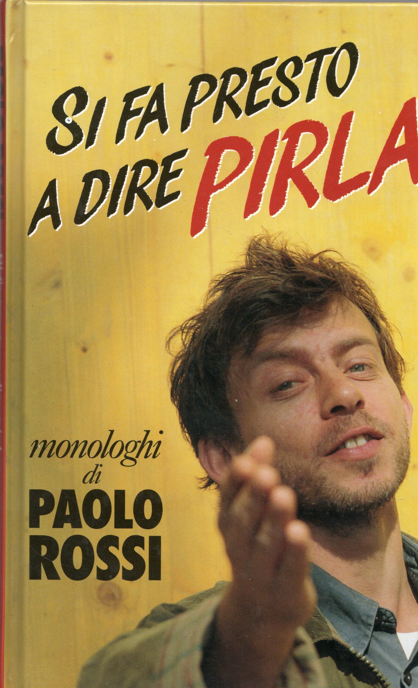 Paolo Rossi - Si fa presto a dire pirla