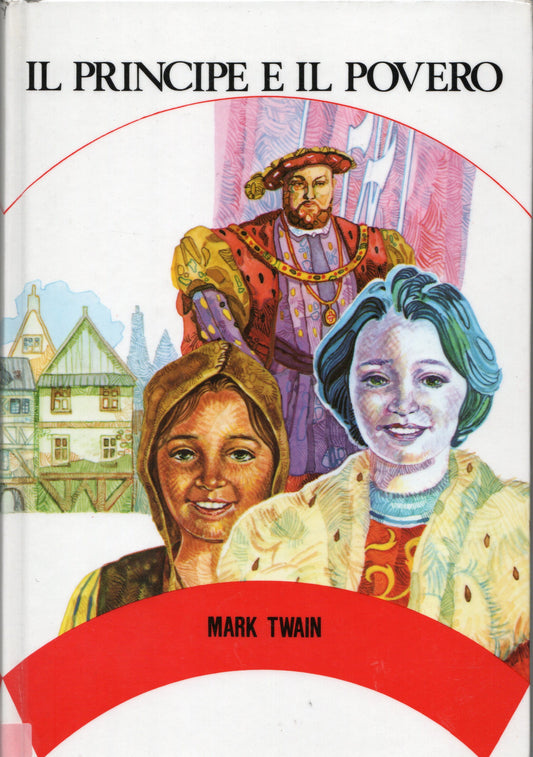 Mark Twain - Il principe e il povero
