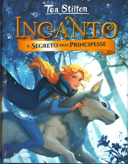 Incanto - Il segreto delle principesse