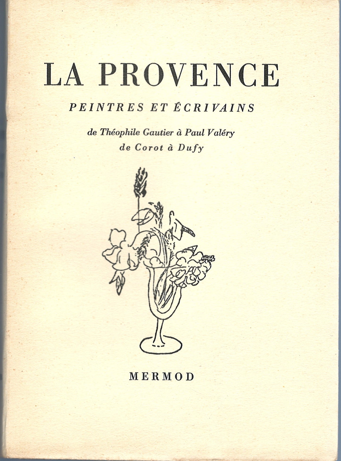 H. L. Mermod - La provence Peintres et Ecrivains