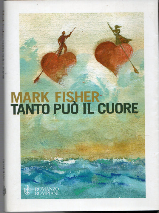 Mark Fisher - Tanto può il cuore