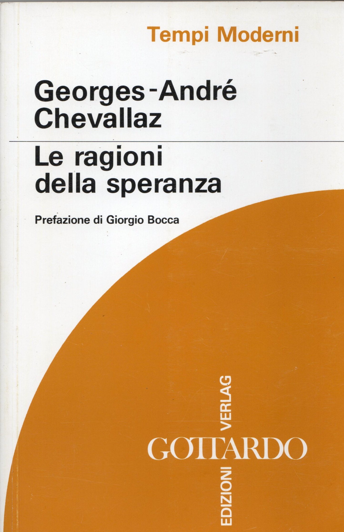 Le ragioni della Speranza - Georges-André Chevallaz