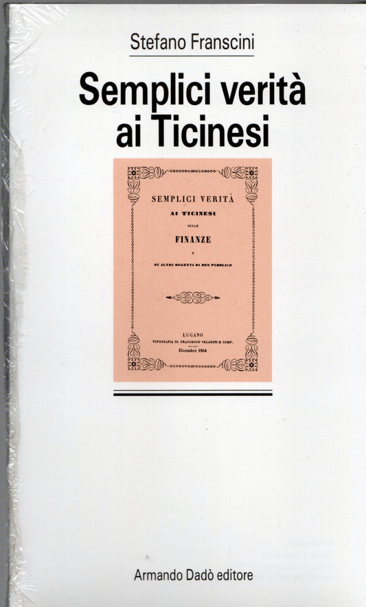 Stefano Franscini - Semplici verità ai Ticinesi