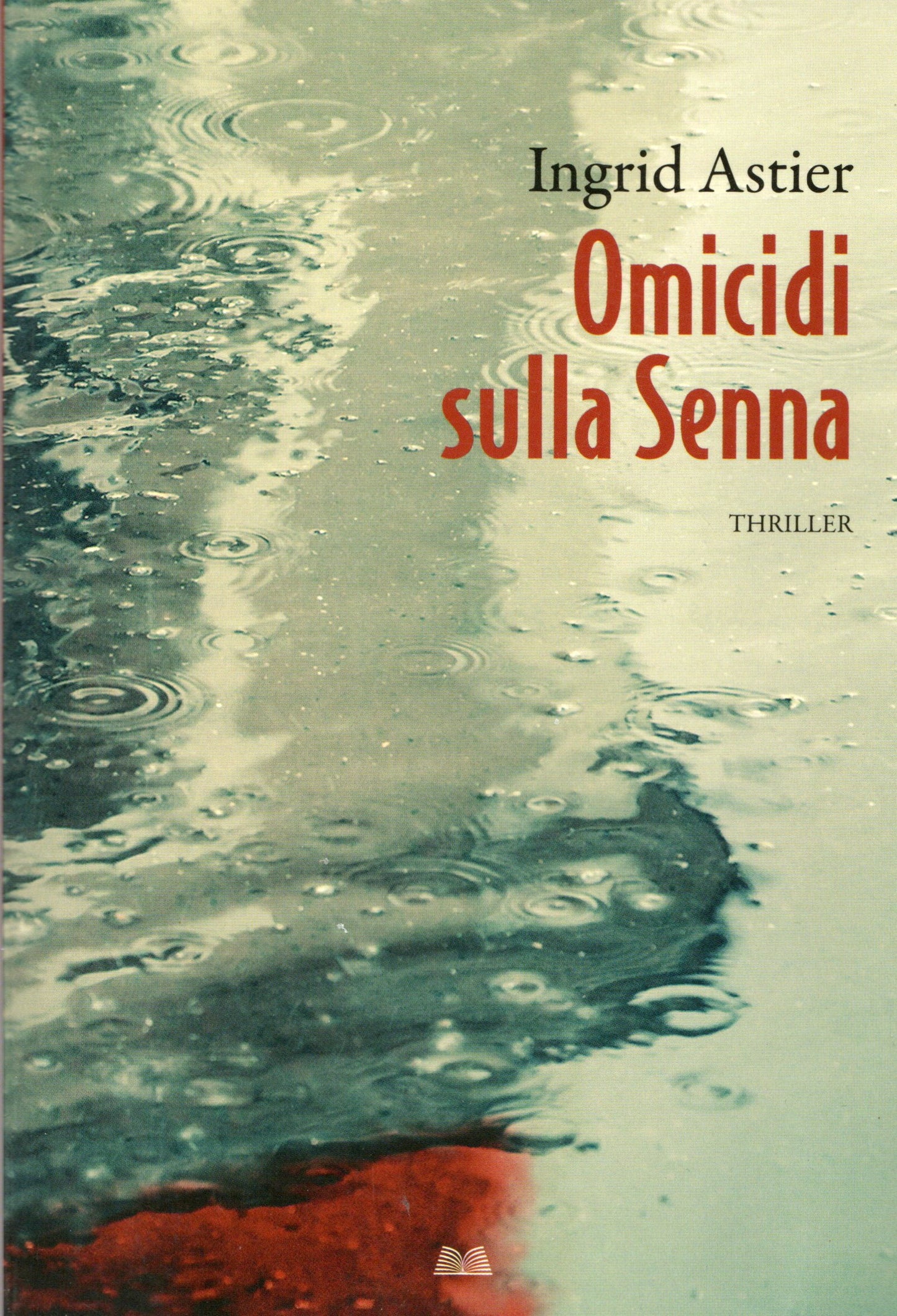 Ingrid Astier - Omicidi sulla Senna