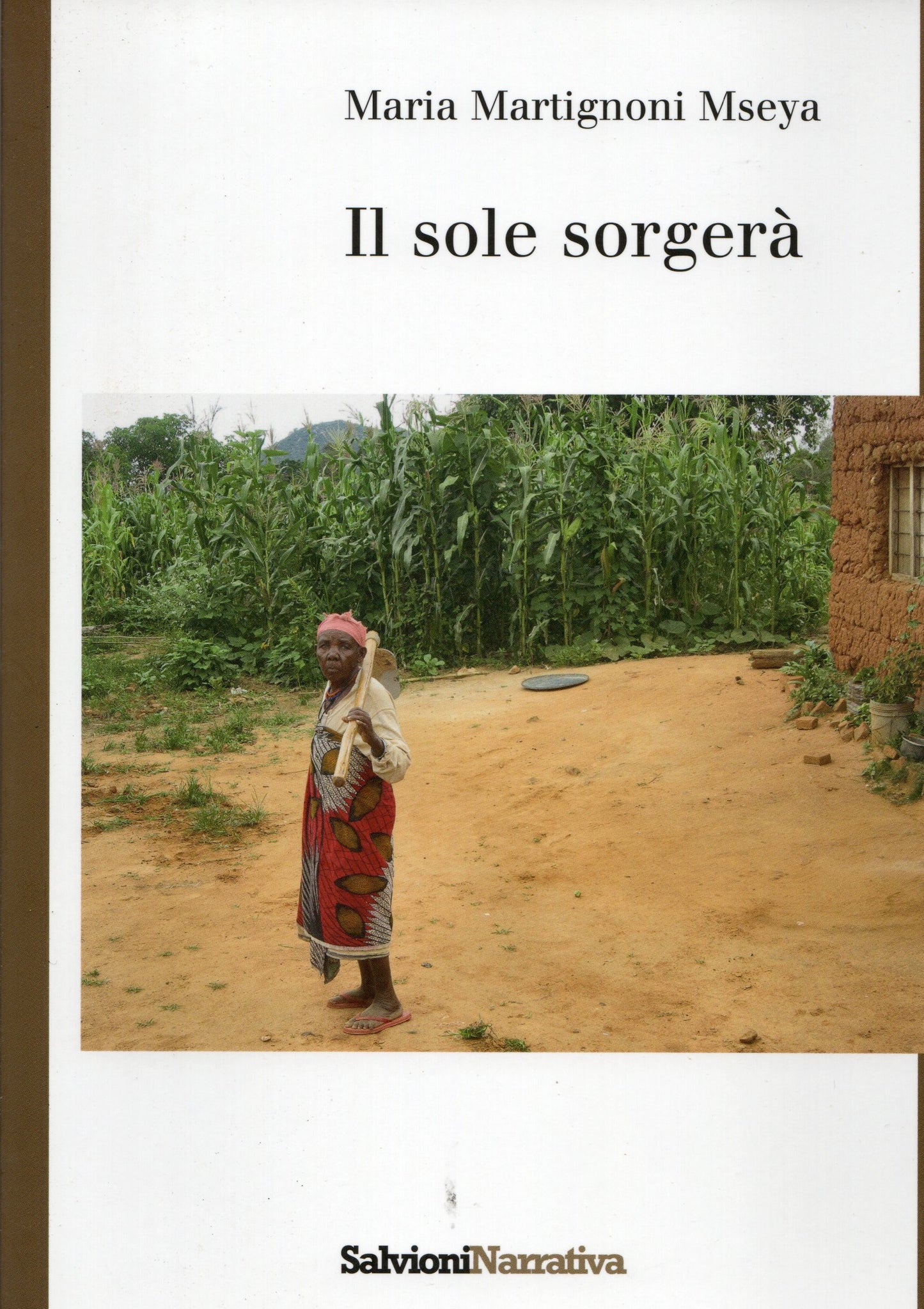 Maria Martignoni Mseya - Il sole sorgerà