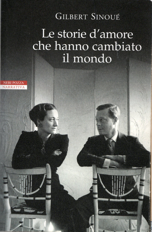Gilbert Sinoué - Le storie d'amore che hanno cambiato il mondo