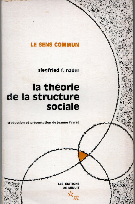 Siegfried F. Nadel - La théorie de la structure sociale