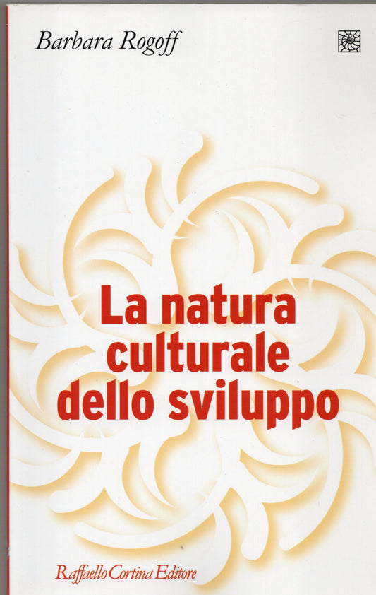 Barbara Rogoff - La natura culturale dello sviluppo