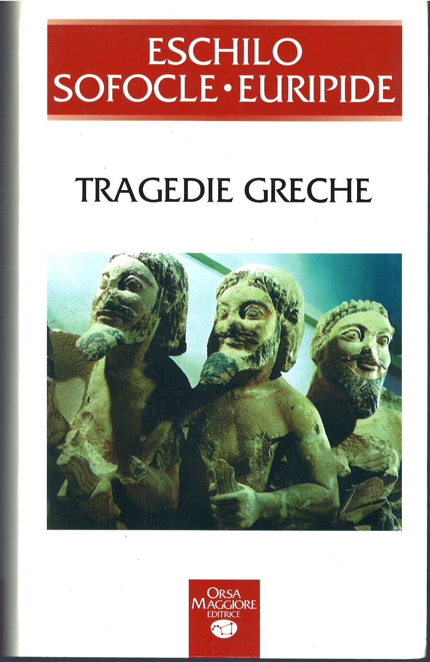 Eschilo/Sofocle/Euripide - Tragedie Greche