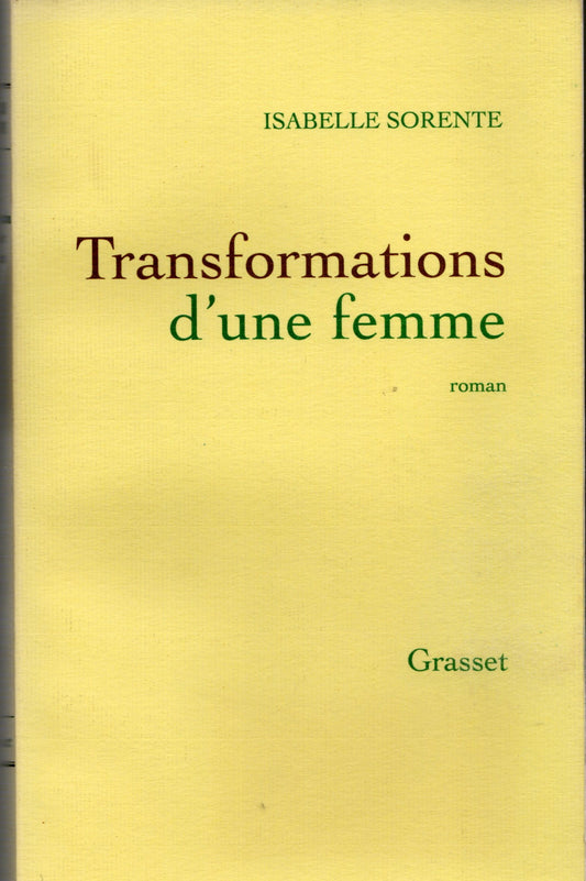 Isabelle Sorente - Transformations d'une femme